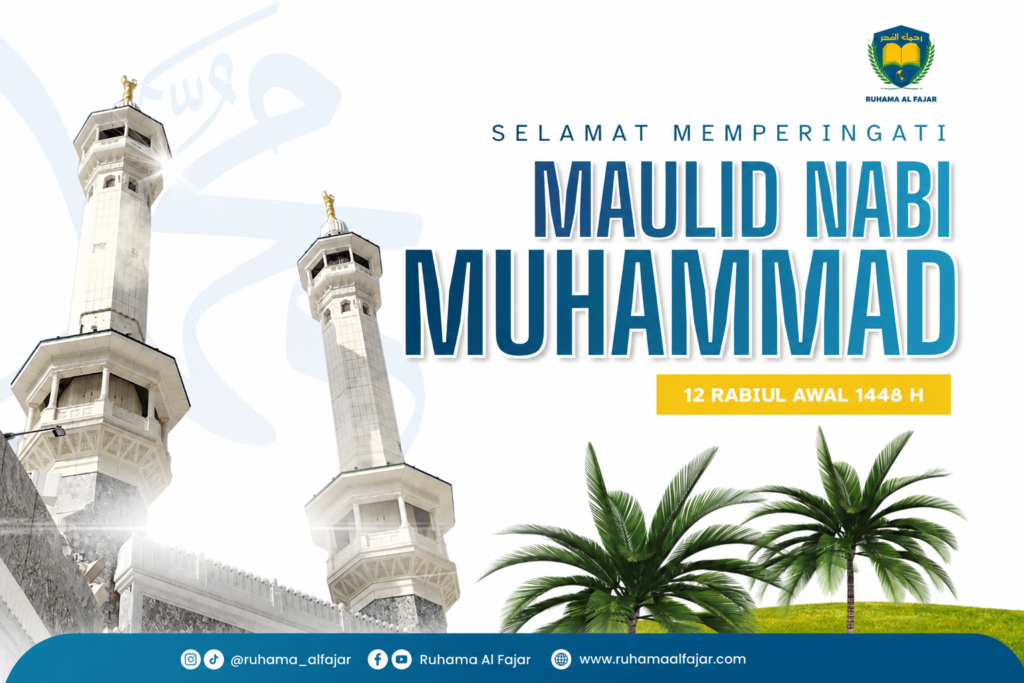 Yayasan Ruhama Al Fajar Memperingati Maulid Nabi Muhammad SAW: Maulid Nabi sebagai Momentum Muhasabah Diri, Mempererat Ukhuwah, dan Menghidupkan Sunah